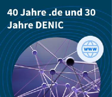 40 Jahre .de und 30 Jahre DENIC - die Geschichte der deutschen Domainendung 40 Jahre .de und 30 Jahre DENIC - die Geschichte der deutschen Domainendung