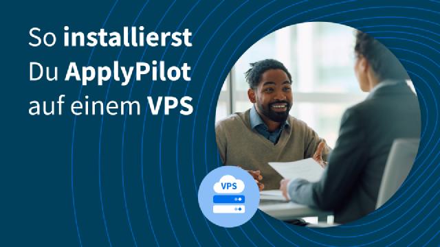 So installierst Du ApplyPilot auf einem VPS
