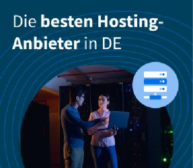 Die besten Hosting-Anbieter in Deutschland
