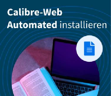 So installierst Du Calibre-Web Automated So installierst Du Calibre-Web Automated