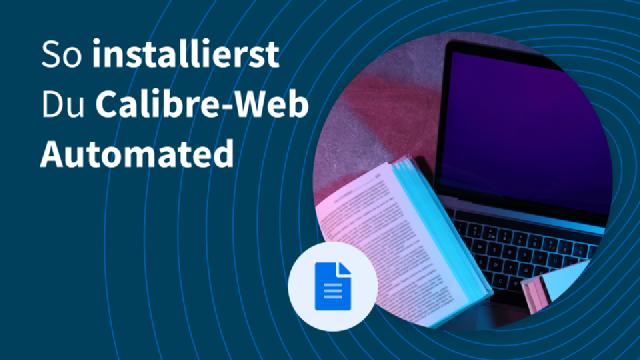 So installierst Du Calibre-Web Automated
