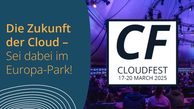 CloudFest 2025: Das Event für Cloud-Profis und Tech-Enthusiasten CloudFest 2025: Das Event für Cloud-Profis und Tech-Enthusiasten