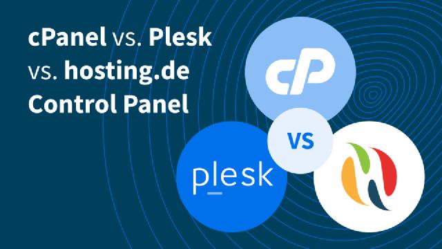 cPanel vs. Plesk vs. hosting.de Control Panel cPanel vs. Plesk vs. hosting.de Control Panel