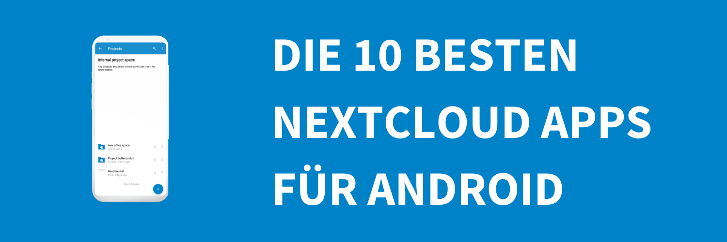 Wir stellen die 10 besten Nextcloud Apps für Android vor