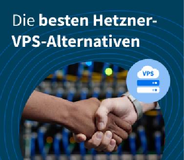 Einige der besten Hetzner-VPS-Alternativen: 8 Anbieter, die 2026 eine Überlegung wert sind