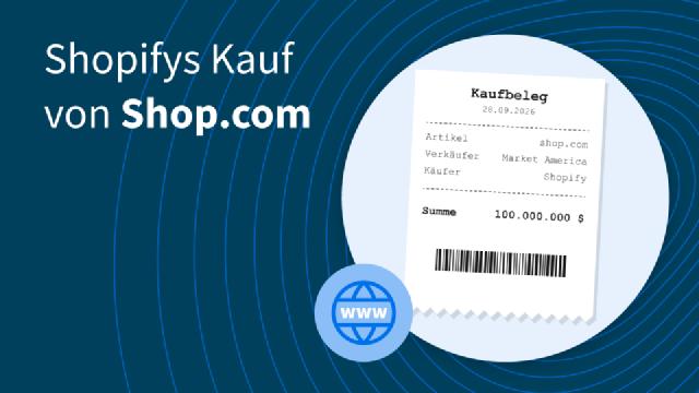 Der 100-Millionen-Dollar-Deal: Die Strategie hinter Shopifys Kauf von Shop.com Der 100-Millionen-Dollar-Deal: Die Strategie hinter Shopifys Kauf von Shop.com