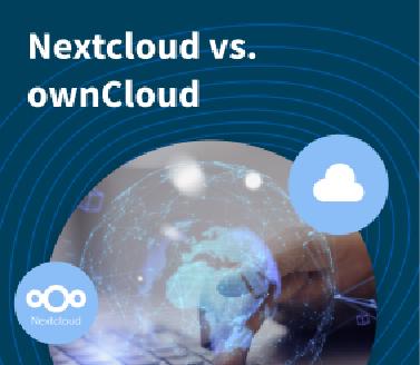 Nextcloud vs. ownCloud: Welcher ist der bessere Cloud-Speicher?