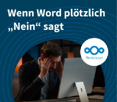Wenn Word plötzlich „Nein“ sagt: Warum Microsoft Office den Zugriff auf Nextcloud blockiert Wenn Word plötzlich „Nein“ sagt: Warum Microsoft Office den Zugriff auf Nextcloud blockiert