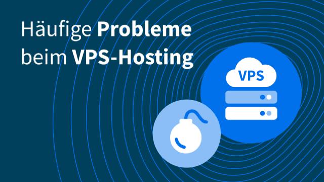Häufige Probleme beim VPS-Hosting und wie man sie löst Häufige Probleme beim VPS-Hosting und wie man sie löst