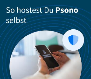 So hostest Du Psono selbst