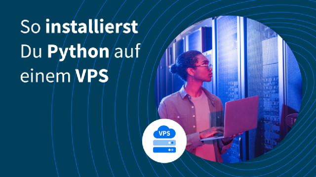 So installierst Du Python auf einem VPS