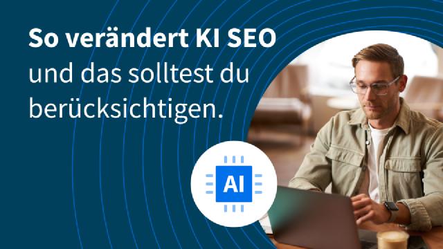 Wie verändert KI SEO in 2025 Wie verändert KI SEO in 2025
