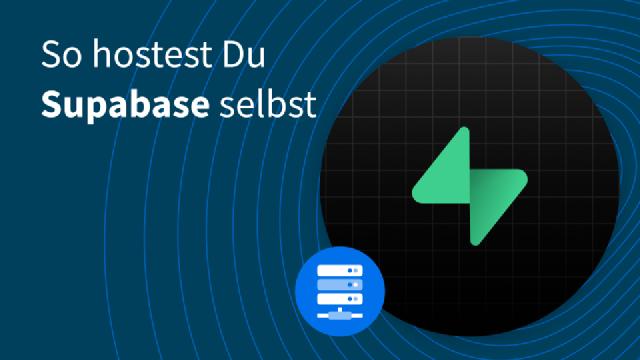So hostest Du Supabase selbst