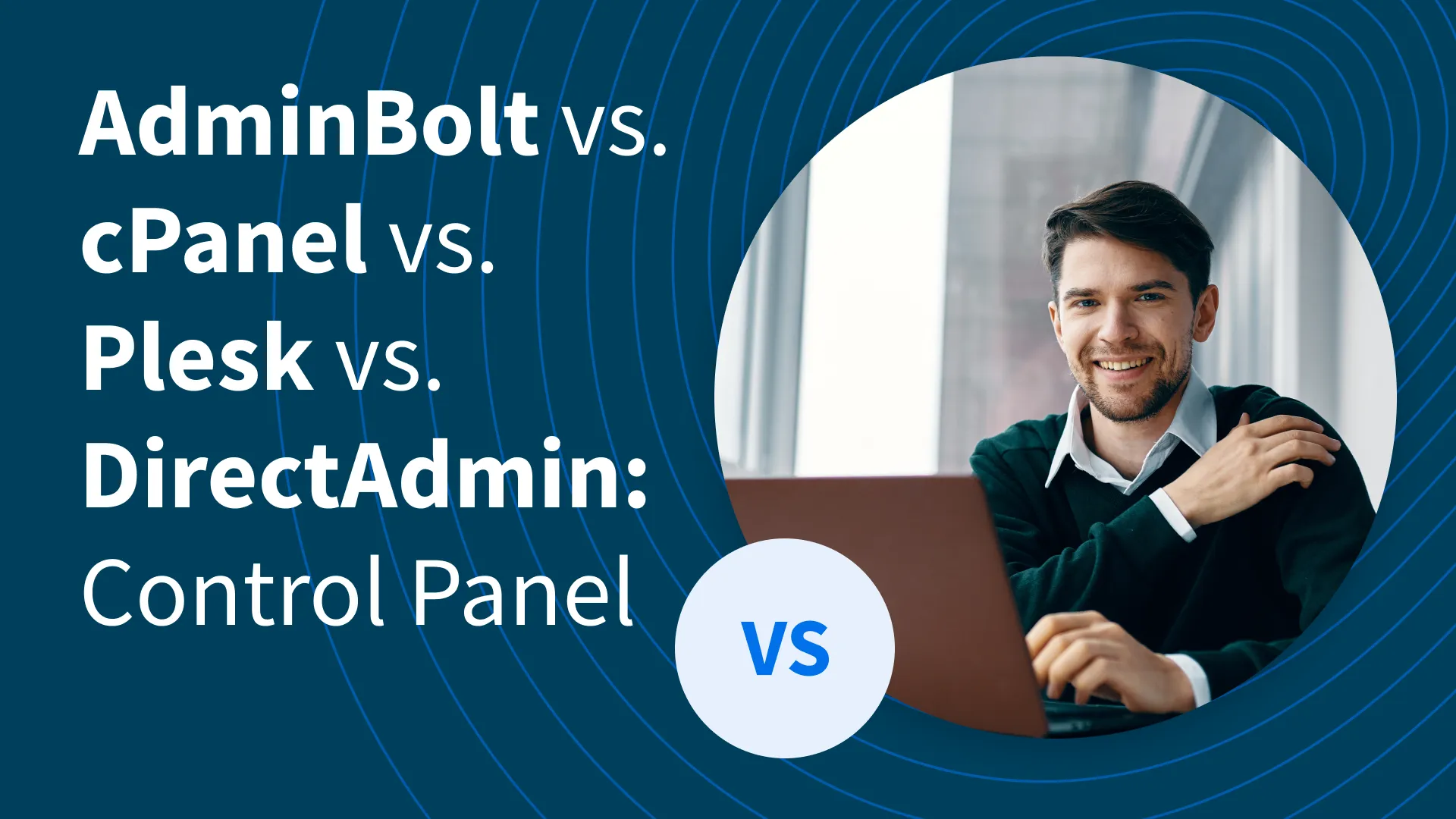 AdminBolt vs. cPanel vs. Plesk vs. DirectAdmin: Welches Control Panel ...